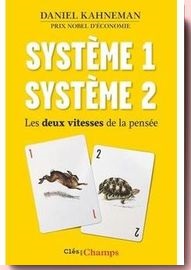 Système 1, système 2 : Les deux vitesses de la pensée Daniel Kahneman
