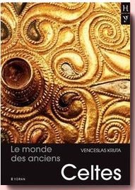 le monde des anciens celtes Venceslas Kruta