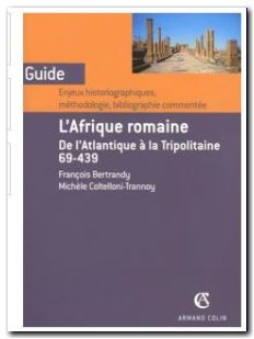 L'Afrique romaine - De l'Atlantique à la Tripolitaine (69-439)