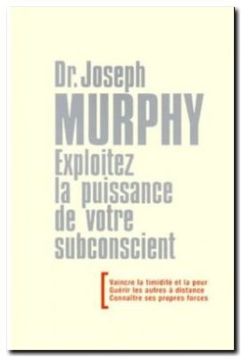 Exploitez La Puissance De Votre Subconscient