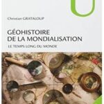 Géohistoire de la mondialisation, Christian Grataloup