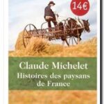 Histoires des paysans de France, Claude Michelet