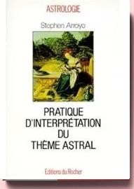 Arroyo - Pratique d’interprétation du thème natal