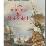 Les marins du Roi-Soleil, Michel Vergé-Franceschi