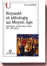 SASSIER, Royauté et idéologie au Moyen Âge