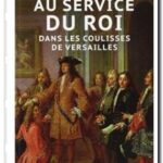 Au service du roi : dans les coulisses de Versailles, Mathieu Da Vinha