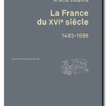 La France du XVIe siècle, Arlette Jouanna