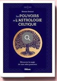 Les Pouvoirs De L'astrologie Celtique