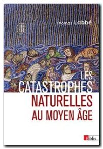 Les catastrophes naturelles au Moyen Age