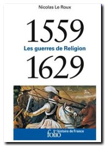Les guerres de Religion 1559-1629