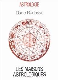 Les maisons astrologiques dane rudhyar