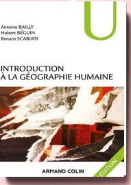 introduction geographie humaine Hubert Béguin et Antoine Bailly