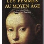 Les Femmes au Moyen Age,  Ferrucio Bertini