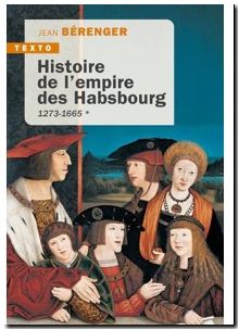 Histoire De L'empire Des Habsbourg - Tome 1