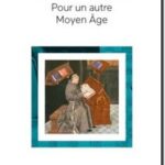 Pour un autre Moyen Âge, Jacques Le Goff