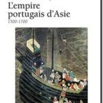 L&rsquo;Empire portugais d&rsquo;Asie (1500-1700) , Sanjay Subrahmanyam