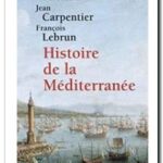 Histoire de la Méditerranée,  Jean Carpentier et François Lebrun