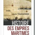 Une histoire des empires maritimes, Cyrille P. Coutansais