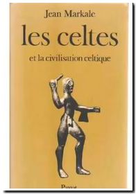 Les Celtes et la civilisation celtique , Jean Markale