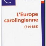 L’Europe carolingienne (714-888), Geneviève Bührer-Thierry