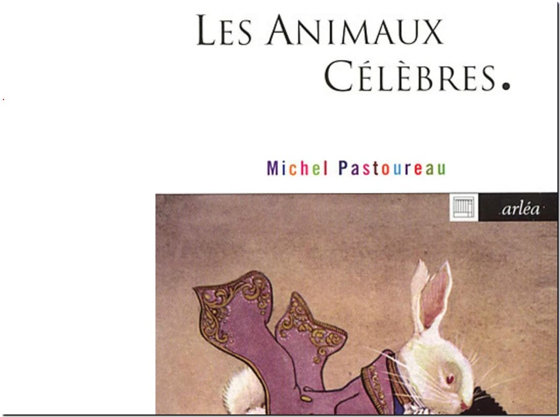 Les animaux célèbres, de Michel Pastoureau