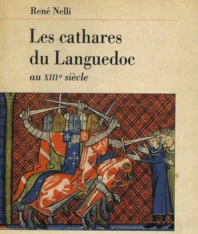 Les Cathares du Languedoc au XIIIe siècle, de René Nelli