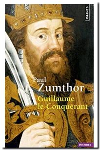 Guillaume le Conquérant Paul Zumthor
