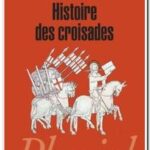 Histoire des croisades, de Jean Richard