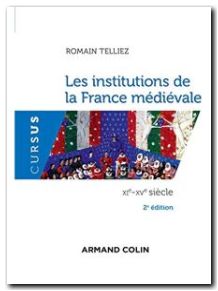 Les institutions de la France médiévale - XIe-XVe siècle