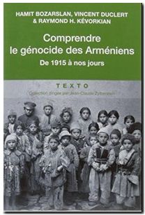 Comprendre le génocide des arméniens - De 1915 à nos jours