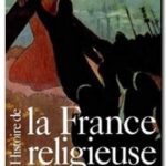 Histoire de la France religieuse – tome 4, Jacques Le Goff et René Rémond