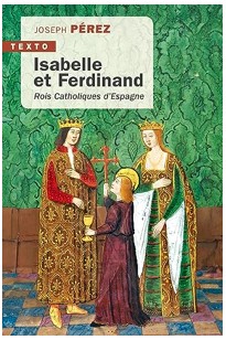 Isabelle et Ferdinand - Rois Catholiques d’Espagne