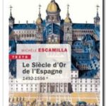 Le siècle d&rsquo;or de l&rsquo;Espagne : 1492-1556, Michèle Escamilla