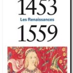 Les Renaissances (1453-1559), Philippe Hamon et Joël Cornette