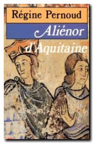 Aliénor D'aquitaine - Pernoud Régine