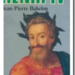 Henri IV , Jean-Pierre Babelon