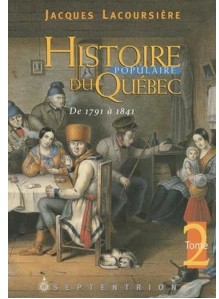 Histoire populaire du Québec - Tome 2, De 1791 à 1841