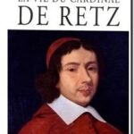 La vie du Cardinal de Retz,  Simone Bertière