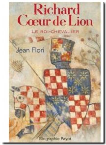 Richard Coeur de Lion - Le roi chevalier