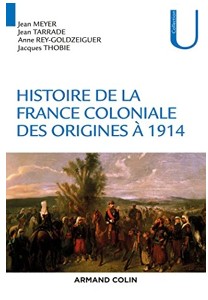 Histoire de la France coloniale - Des origines à 1914