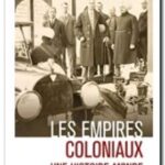Les empires coloniaux – Une histoire-monde,  Jacques Frémeaux