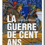 La Guerre de Cent Ans, Georges Minois
