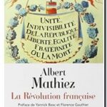 La Révolution Francaise, Albert Mathiez