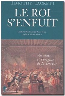 Le roi s'enfuit - Varennes et l'origine de la Terreur