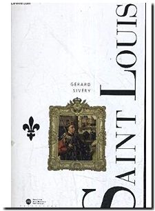 Saint Louis - Le roi Louis IX