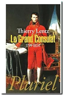 Le Grand Consulat 1799-1804