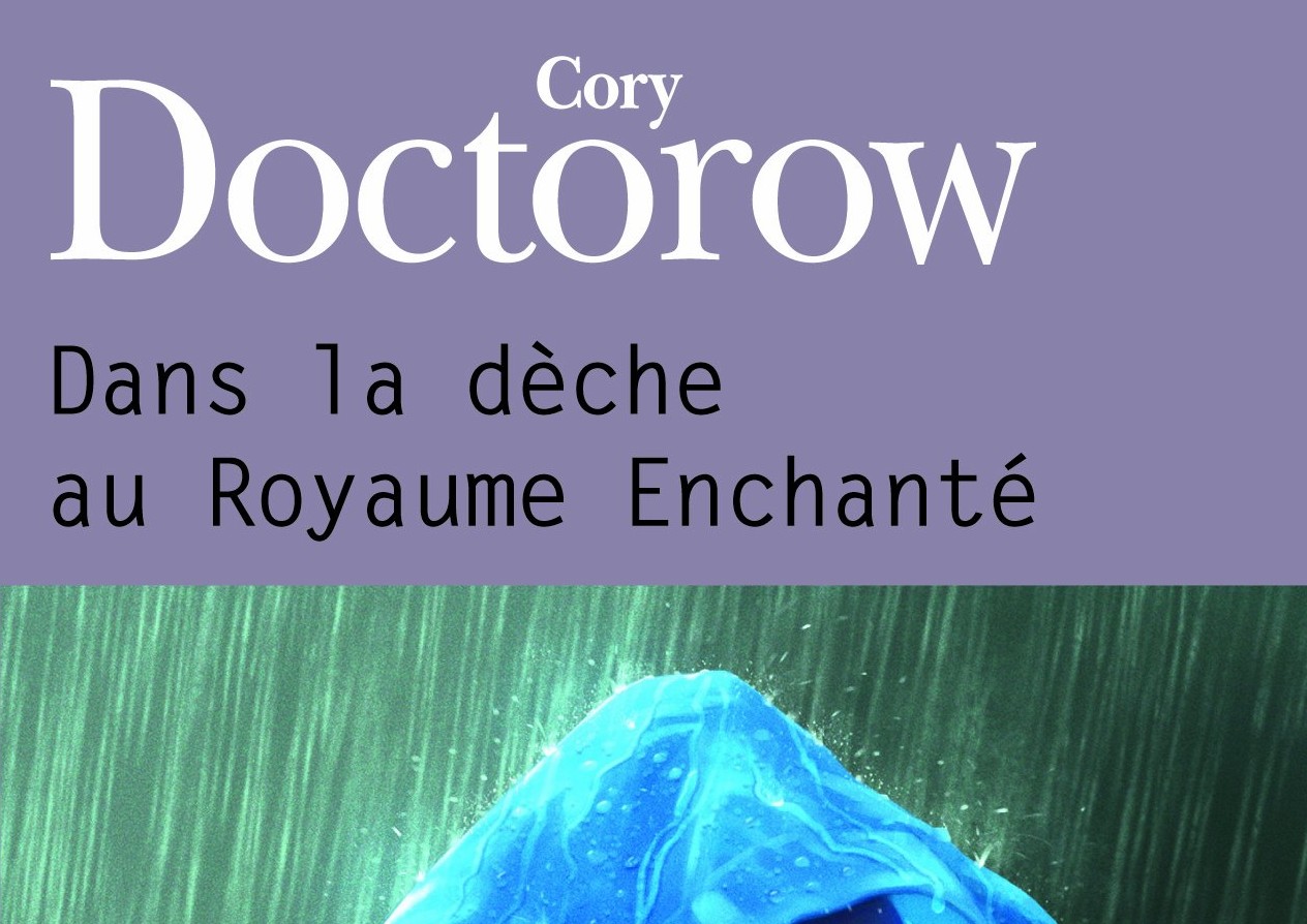 Dans la Dèche au Royaume Enchanté, de Cory Doctorow