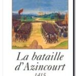 Le bataille d&rsquo;Azincourt , Dominique Paladilhe