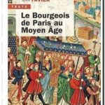 Le bourgeois de Paris au Moyen Age, Jean Favier