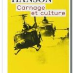 Carnage et culture – Les grandes batailles qui ont fait l&rsquo;occident,  Victor Davis Hanson